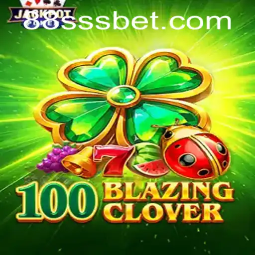 100BlazingClover: A Revolutionary Entertaining Experience with SSSBet